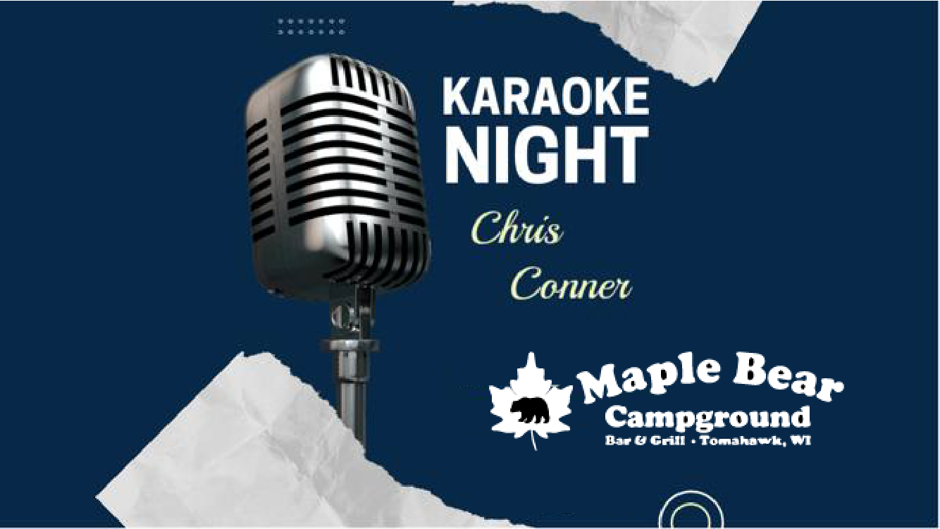 Chris Conner Karaoke at Maple Bear Br & Grill, Tomahawk, WI