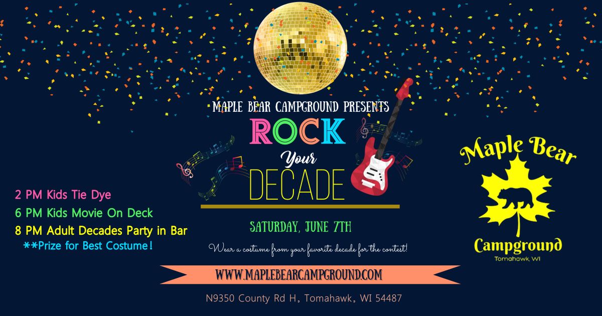 Rock Your Decade! Maple Bear Campground, Tomahawk, WI