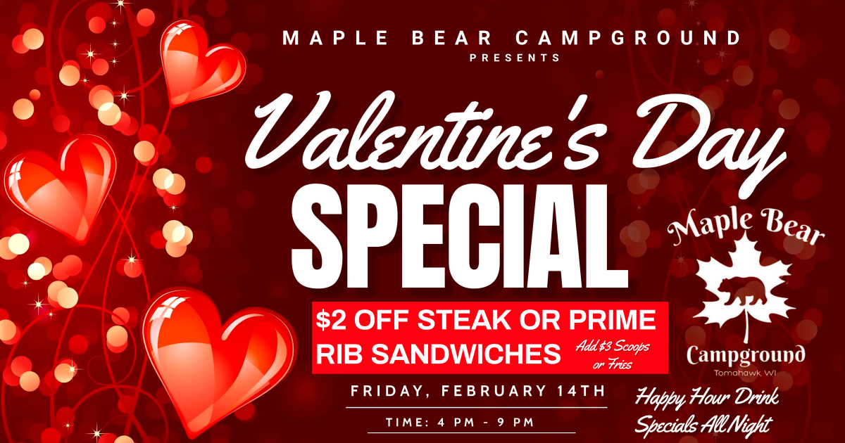 Maple Bear Campground Valentine's Day Special, Tomahawk, WI