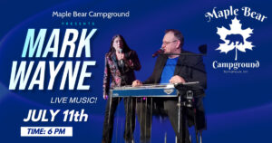 Live Music with Mark Wayne at Maple Bear Campground, Tomahawk, WI