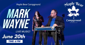 Live Music with Mark Wayne at Maple Bear Campground, Tomahawk, WI