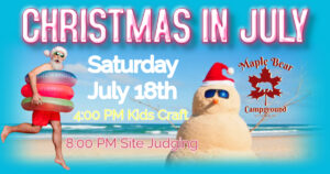 Celebrate Christmas in July at Maple Bear Campground